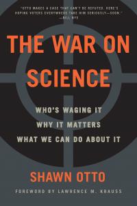The War on Science by Shawn Otto