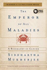 The Emperor of All Maladies by Siddhartha Mukherjee